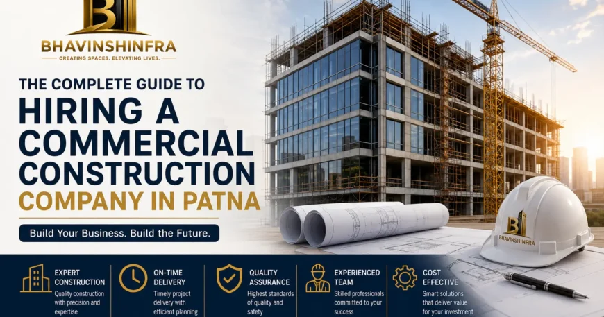 Hire commercial construction company in patna